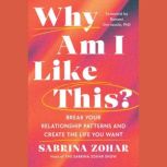 Why Am I Like This?, Sabrina Zohar