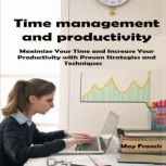 Time Management and Productivity, May Francis