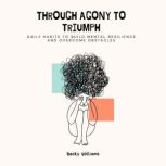 Through Agony to Triumph, Becky Williams