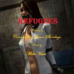 Refugees, Commander james Bondage