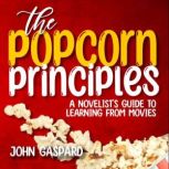 The Popcorn Principles, John Gaspard