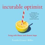 Incurable Optimist, Jennifer CramerMiller