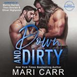 Down and Dirty, Mari Carr