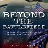 Beyond the Battlefield, Alex J. Mason