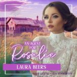 An Agent for Rosalie, Laura Beers