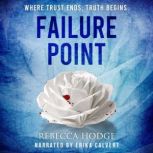 Failure Point, Rebecca Hodge