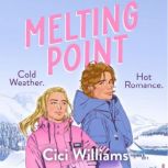 Melting Point, Cici Williams