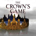 The Crowns Game, Evelyn Skye