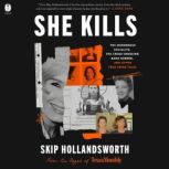 She Kills, Skip Hollandsworth