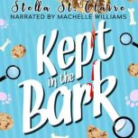Kept in the Bark, Stella St. Claire