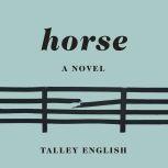 Horse, Talley English