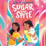 Sugar and Spite Unabridged edition, Gail D. Villanueva