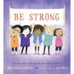 Be Strong, Pat Zietlow Miller