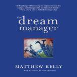 The Dream Manager, Matthew Kelly