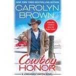 Cowboy Honor Includes a bonus novella, Carolyn Brown