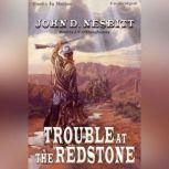 Trouble At The Redstone, John D. Nesbitt