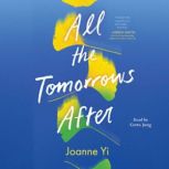 All the Tomorrows After, Joanne Yi