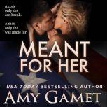 Meant for Her, Amy Gamet