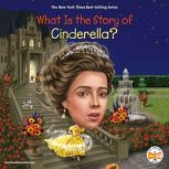 What Is the Story of Cinderella?, Dana Meachen Rau