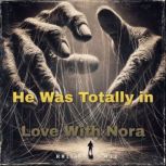 He Was Totally in Love With Nora, Kristen Gomez