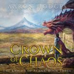 Crown of Chaos, Aaron Hodges