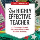 The Highly Effective Teacher, Jeff C. Marshall