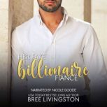 Her Fake Billionaire Fiance, Bree Livingston