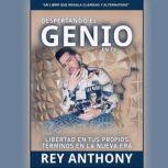 Despertando el genio en ti Inversion..., Rey Anthony