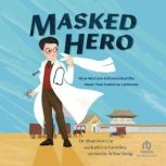 Masked Hero, Kaili Liu Gormley