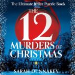 The Twelve Murders of Christmas, Sarah Dunnakey