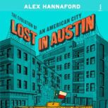 Lost in Austin, Alex Hannaford