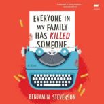 Everyone in My Family Has Killed Some..., Benjamin Stevenson