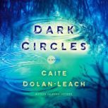 Dark Circles A Novel, Caite Dolan-Leach
