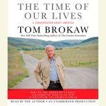 The Time of Our Lives, Tom Brokaw