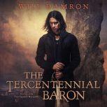The Tercentennial Baron, Will Damron