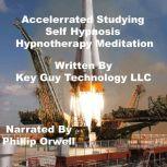 Accelerrated Studying Self Hypnosis H..., Phillip Orwell