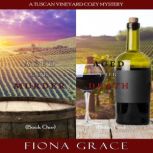A Tuscan Vineyard Cozy Mystery Bundle..., Fiona Grace