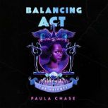 Balancing Act, Paula Chase