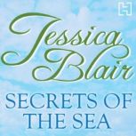 Secrets Of The Sea, Jessica Blair