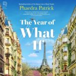 The Year of What If, Phaedra Patrick