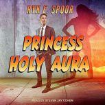 Princess Holy Aura, Ryk E. Spoor