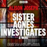 Sister Agnes Investigates  more, Alison Joseph