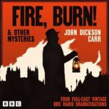 Fire, Burn!  other mysteries, John Dickson Carr