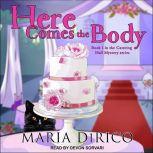 Here Comes the Body, Maria DiRico
