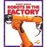 Robots in the Factory, Jenny Fretland VanVoorst