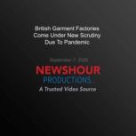 British Garment Factories Come Under ..., PBS NewsHour