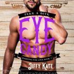 Eye Candy, Jiffy Kate