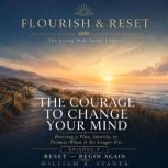 The Courage to Change Your Mind, William R. Stanek