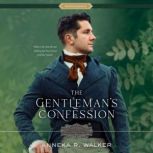 The Gentlemans Confession, Anneka R. Walker