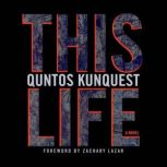 This Life, Quntos KunQuest
